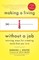 Making a Living Without a Job