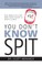 You Don't Know Spit