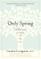 Only Spring
