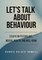 Let's Talk About Behaviour