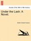 Under the Lash. a Novel, Vol. II