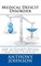 Medical Deficit Disorder