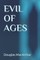 Evil Of Ages