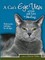 A Cats Eye View of Life and Love by Sterling with Gentle Self-Help for All Ages