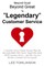 Beyond Good, Beyond Great, To Legendary Customer Service