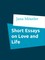 Short Essays on Love and Life