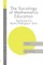 The Sociology of Mathematics Education