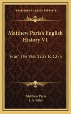 Matthew Paris's English History V1 Matthew Paris's English History V1