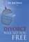 Divorce Will Set You Free
