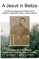 A Jesuit In Belize