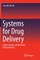 Systems for Drug Delivery