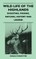 Wild Life Of The Highlands - Shooting, Fishing, Natural History And Legend