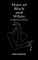 Hues of Black and White A Collection of Poetry