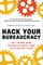 Hack Your Bureaucracy