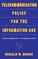 Telecommunication Policy for the Information Age