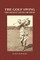 The Golf Swing, the Ernest Jones Method (Hardback)