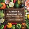 A Whole & Nourished Life