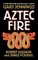 Aztec Fire