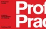Professional Practice: A Guide to Turning Designs into Buildings