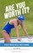 Are You Worth It?