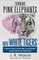 Turning Pink Elephants Into White Tigers