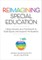 Reimagining Special Education