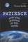Patience with Each Rotation of the Earth