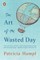 The Art of the Wasted Day