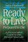 Ready to Live, Prepared to Die