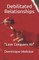 Debilitated Relationships