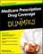 Medicare Prescription Drug Coverage for Dummies
