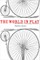 The World in Play