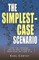 The Simplest-Case Scenario
