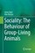 Sociality: The Behaviour of Group-Living Animals