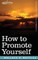 How to Promote Yourself