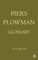 The Piers Plowman Glossary