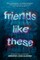 Friends Like These