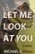 Let Me Look at You