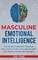 Masculine Emotional Intelligence