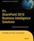 Pro Sharepoint 2010 Business Intelligence Solutions