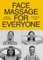 Face Massage for Everyone