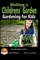 Making a Childrens' Garden - Gardening for Kids
