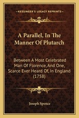 A Parallel, In The Manner Of Plutarch A Parallel, In The Manner Of Plutarch