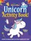 Unicorn Activity Book! Discover This Amazing Unique Collection Of Unicorn Activity Pages