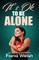 It's Ok to Be Alone