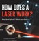 How Does a Laser Work? Modern Uses of Light Grade 5 Children's Physics Books