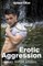 Erotic Aggression