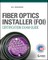 Fiber Optics Installer (FOI) Certification Exam Guide