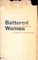 Battered Women and Feminist Lawmaking
