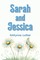 Sarah and Jessica